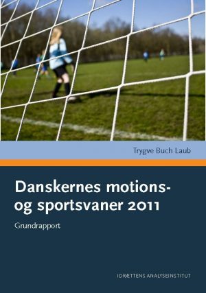 Danskernes Motions- Og Sportsvaner 2011 - Trygve Buch Laub - Bog