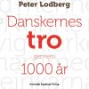 Danskernes tro gennem 1000 år (E-bog)