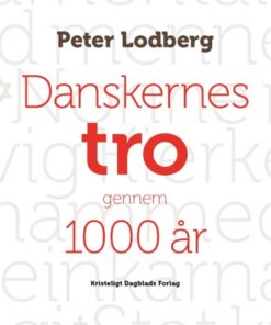 Danskernes tro gennem 1000 år (E-bog)