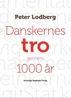 Danskernes tro gennem 1000 år (E-bog)