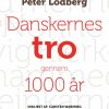 Danskernes tro gennem 1000 år (Lydbog)
