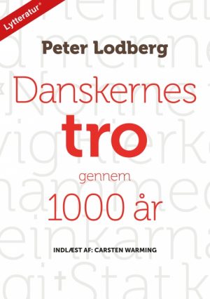 Danskernes tro gennem 1000 år (Lydbog)