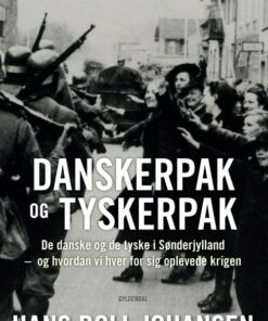 Danskerpak Og Tyskerpak - Hans Boll-johansen - Bog