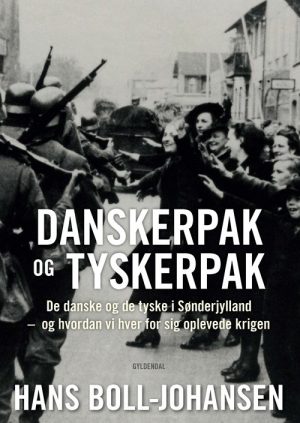 Danskerpak Og Tyskerpak - Hans Boll-johansen - Bog