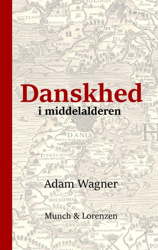 Danskhed I Middelalderen - Adam Wagner - Bog