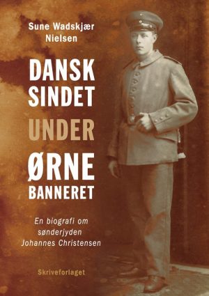 Dansksindet Under ørnebanneret - Sune Wadskjær Nielsen - Bog