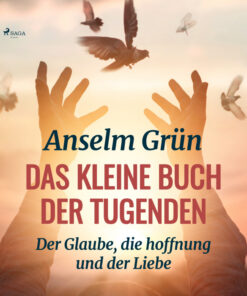 Das kleine Buch der Tugenden - Der Glaube, die hoffnung und der Liebe (Lydbog)
