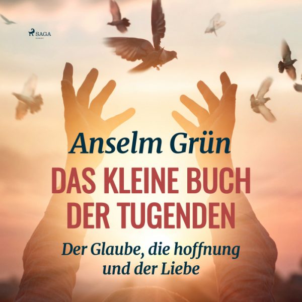 Das kleine Buch der Tugenden - Der Glaube, die hoffnung und der Liebe (Lydbog)