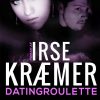 Datingroulette - Irse Kræmer - Bog