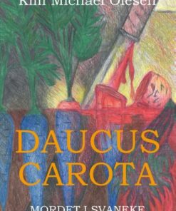 Daucus Carota - Mordet I Svaneke - Kim Michael Olesen - Bog