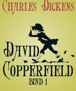 David Copperfield Bind 1 - Charles Dickens - Bog