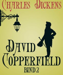 David Copperfield Bind 2 - Charles Dickens - Bog