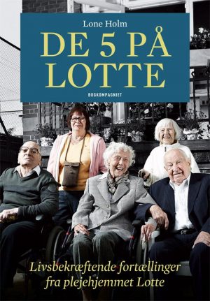 De 5 På Lotte - Lone Holm - Bog