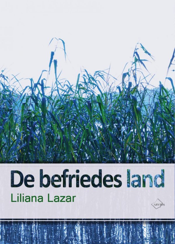 De Befriedes Land - Liliana Lazar - Bog