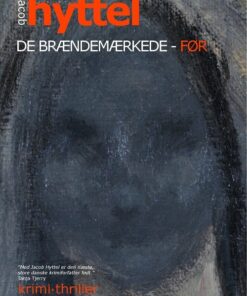 De Brændemærkede - Før - Jacob Hyttel - Bog