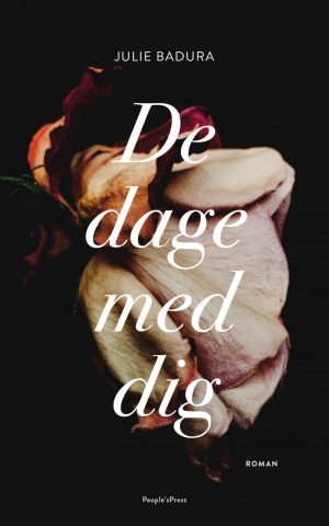 De Dage Med Dig - Julie Badura - Bog