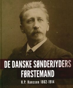 De Danske Sønderjyders Førstemand - Hans Schultz Hansen - Bog