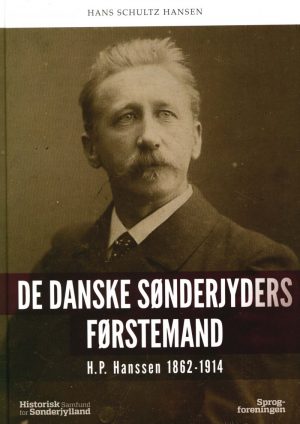 De Danske Sønderjyders Førstemand - Hans Schultz Hansen - Bog