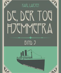De, Der Tog Hjemmefra, Bind 3 - Karl Larsen - Bog