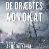 De Dræbtes Advokat - Arne Woythal - Bog