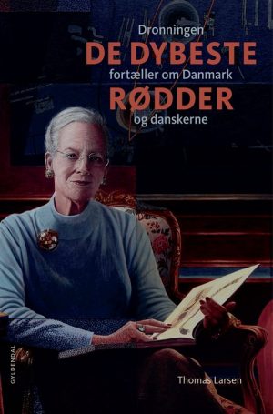 De Dybeste Rødder - Dronning Margrethe - Thomas Larsen - Bog