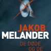 De Døde Og De Ufødte - Jakob Melander - Bog