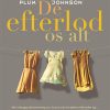 De Efterlod Os Alt - Plum Johnson - Bog