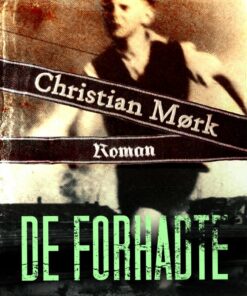 De Forhadte - Christian Mørk - Bog