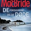 De Forsvundne Og De Døde - Stuart Macbride - Bog