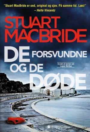 De Forsvundne Og De Døde - Stuart Macbride - Bog