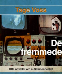De Fremmede - Tage Voss - Bog