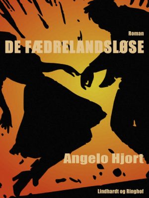 De Fædrelandsløse - Angelo Hjort - Bog