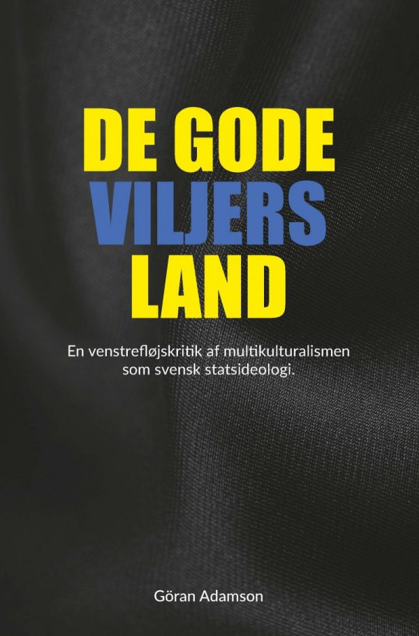 De Gode Viljers Land - Göran Adamson - Bog