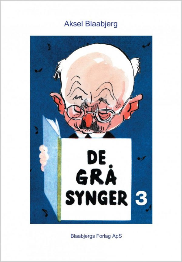 De Grå Synger 3 - Med Noder - Aksel Blaabjerg - Bog