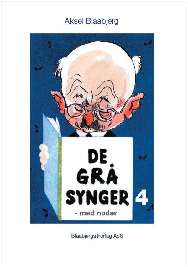 De Grå Synger 4 - Med Noder - Aksel Blaabjerg - Bog