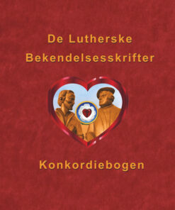 De Lutherske Bekendelsesskrifter (E-bog)