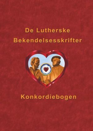 De Lutherske Bekendelsesskrifter - Finn B. Andersen - Bog