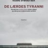 De Lærdes Tyranni - Kaare Dybvad Bek - Bog