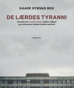 De Lærdes Tyranni - Kaare Dybvad Bek - Bog