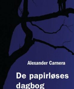 De Papirløses Dagbog - Alexander Carnera - Bog
