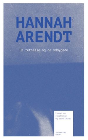 De Retsløse Og De Ydmygede - Hannah Arendt - Bog