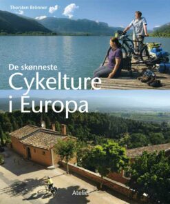 De Skønneste Cykelture I Europa - Thorsten Brönner - Bog