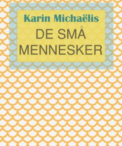 De Små Mennesker - Karin MichaÃ«lis - Bog