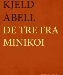 De Tre Fra Minikoi - Kjeld Abell - Bog