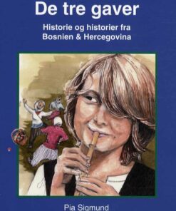 De Tre Gaver - Pia Sigmund - Bog