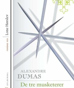 De Tre Musketerer - Alexandre Dumas - Bog