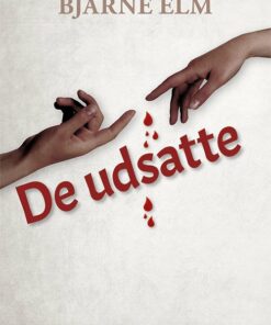 De Udsatte - Bjarne Elm - Bog