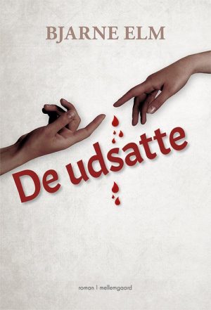 De Udsatte - Bjarne Elm - Bog