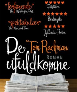De Ufuldkomne - Tom Rachman - Bog