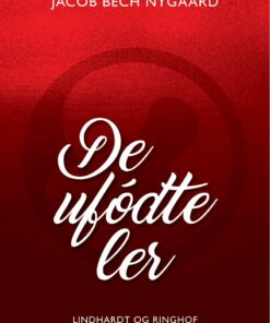 De Ufødte Ler - Jacob Bech Nygaard - Bog